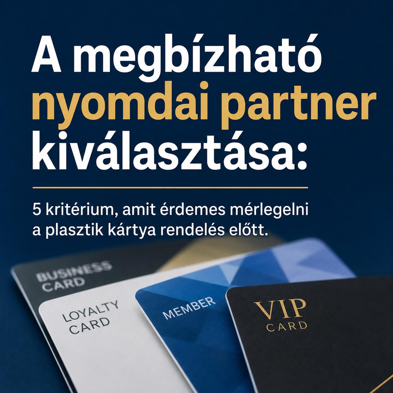 A megbízható nyomdai partner kiválasztása: 5 kritérium, amit érdemes mérlegelni a plasztik kártya rendelés előtt A megbízható nyomdai partner kiválasztása: 5 kritérium, amit érdemes mérlegelni a plasztik kártya rendelés előtt