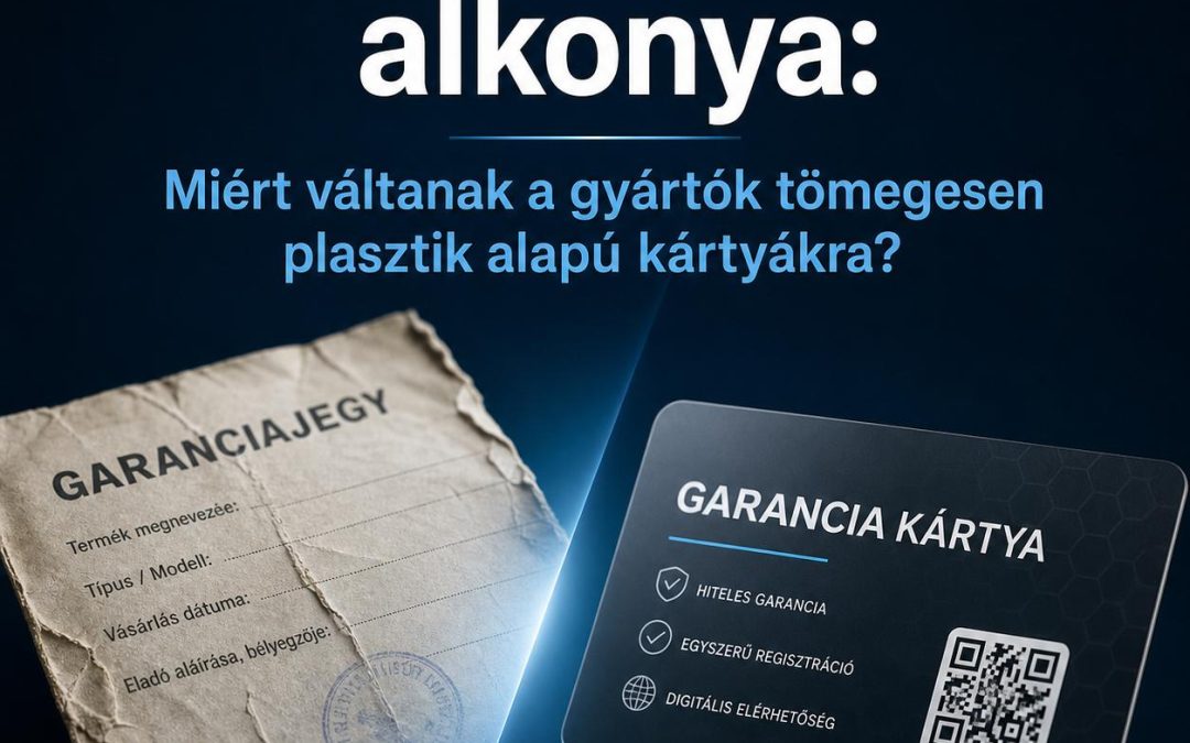 A papír garanciajegyek alkonya: Miért váltanak a gyártók tömegesen plasztik alapú kártyákra?