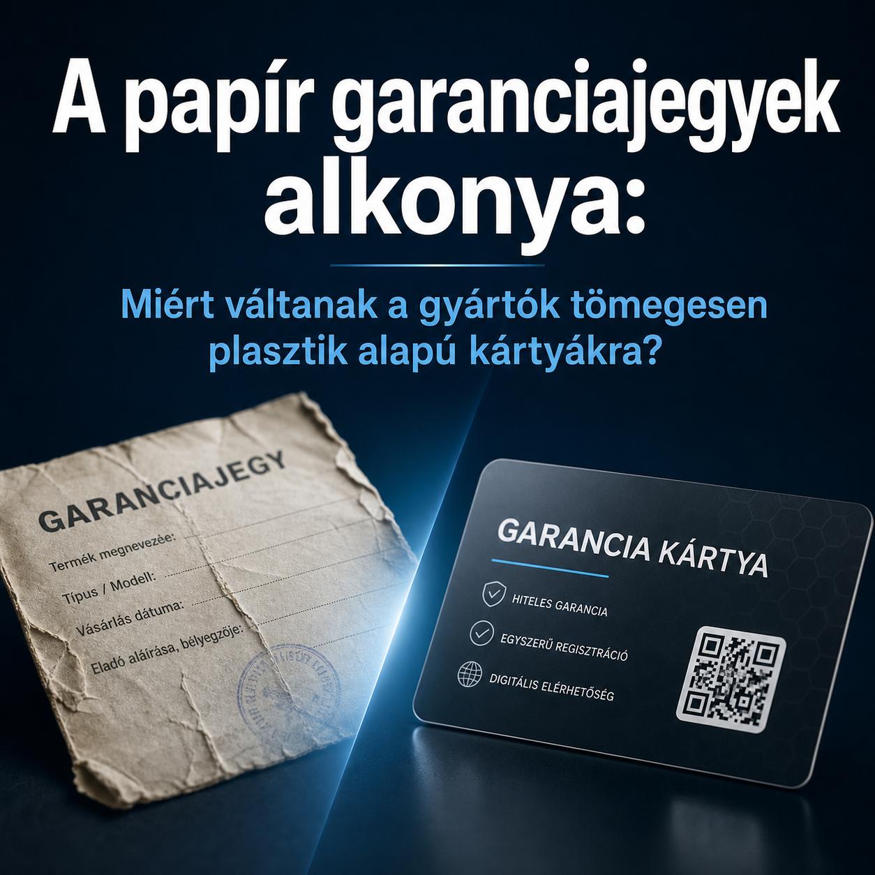 A papír garanciajegyek alkonya: Miért váltanak a gyártók tömegesen plasztik alapú kártyákra? A papír garanciajegyek alkonya: Miért váltanak a gyártók tömegesen plasztik alapú kártyákra?