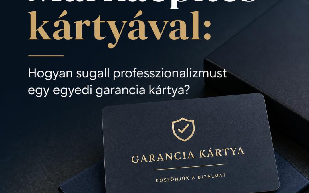 Márkaépítés kártyával: Hogyan sugall professzionalizmust egy egyedi garancia kártya?
