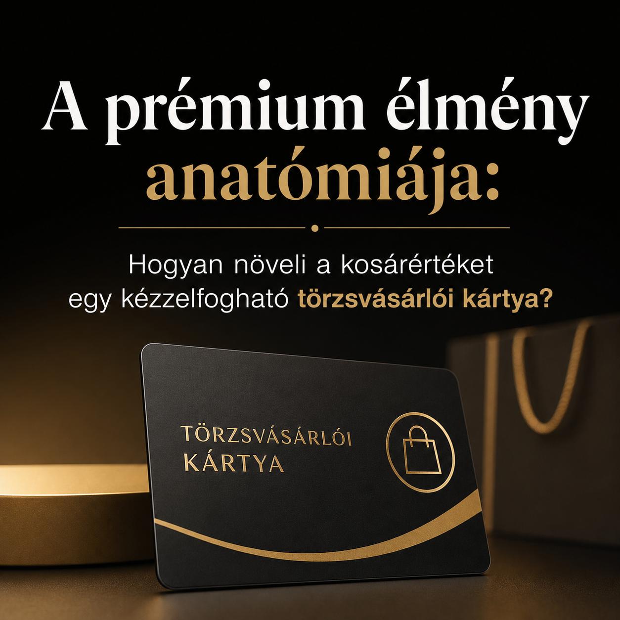 A prémium élmény anatómiája: Hogyan növeli a kosárértéket egy kézzelfogható törzsvásárlói kártya? A prémium élmény anatómiája: Hogyan növeli a kosárértéket egy kézzelfogható törzsvásárlói kártya?